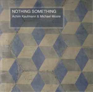 Achim Kaufmann - Nothing Something album cover