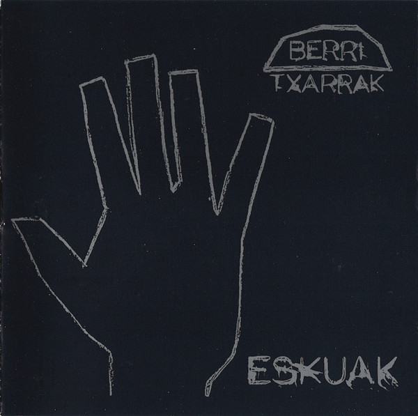 descargar álbum Berri Txarrak - Eskuak Ukabilak