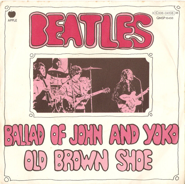 The Beatles – The Ballad Of John And Yoko / Old Brown Shoe (1969