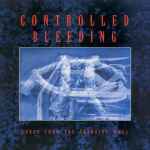 Controlled Bleeding – Songs From The Grinding Wall (1989, Vinyl