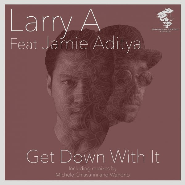 lataa albumi Larry A Feat Jamie Aditya - Get Down With It