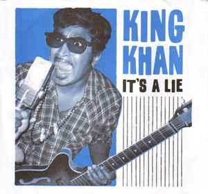 King Khan - It's A Lie