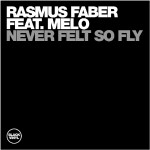 Album herunterladen Rasmus Faber Feat Melo - Never Felt So Fly