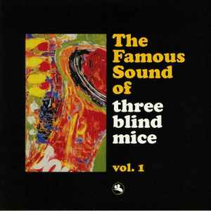 The Famous Sound Of Three Blind Mice Vol. 1 - Various