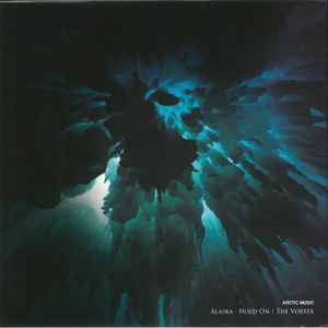 Alaska (2) - Hold On / The Vortex album cover