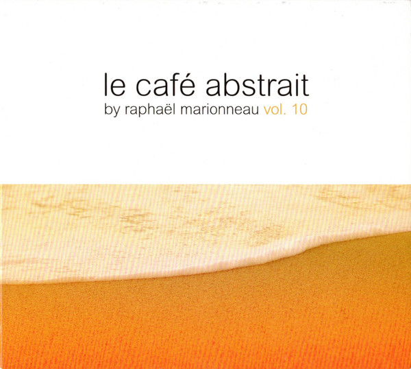 Raphael And Marionneau Le Cafe Abstrait Vol.1 CD – new sound dimensions