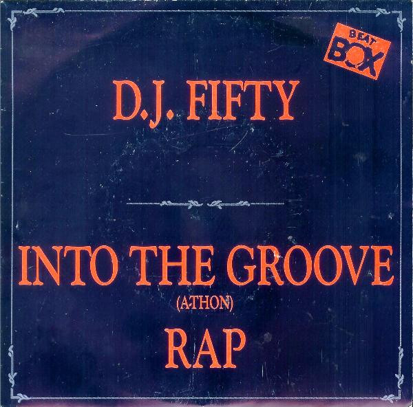 D.J. Fifty – Into The Groove (A-Thon) Rap (1987, Vinyl) - Discogs