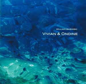 William Basinski - Vivian & Ondine album cover