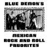 Various - Blue Demon's Mexican Rock And Roll Favorites