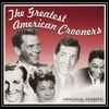 Various - The Greatest American Crooners