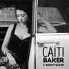 Caiti Baker - I Won't Sleep