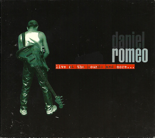 last ned album Daniel Romeo - Live At The Sounds And More
