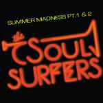 The Soul Surfers – Summer Madness Pt.1 & 2 (2019, Vinyl) - Discogs