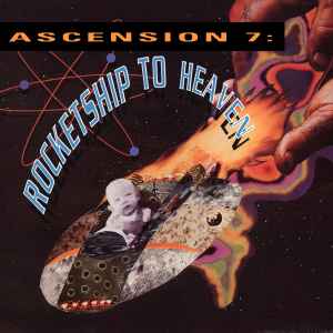 Dig Hay Zoose - Ascension 7: Rocketship To Heaven album cover