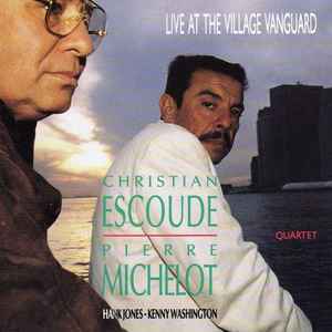Live at the Village Vanguard : cute / Christian Escoudé, guit. electr. Pierre Michelot, cb | Escoudé, Christian. Guit. electr.