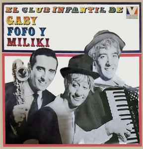 Gaby, Fofo Y Miliki – El Club Infantil de Gaby, Fofó y Miliki (1959, Vinyl)  - Discogs