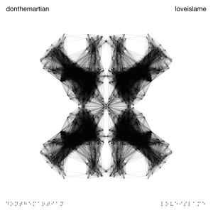 donthemartian - loveislame album cover
