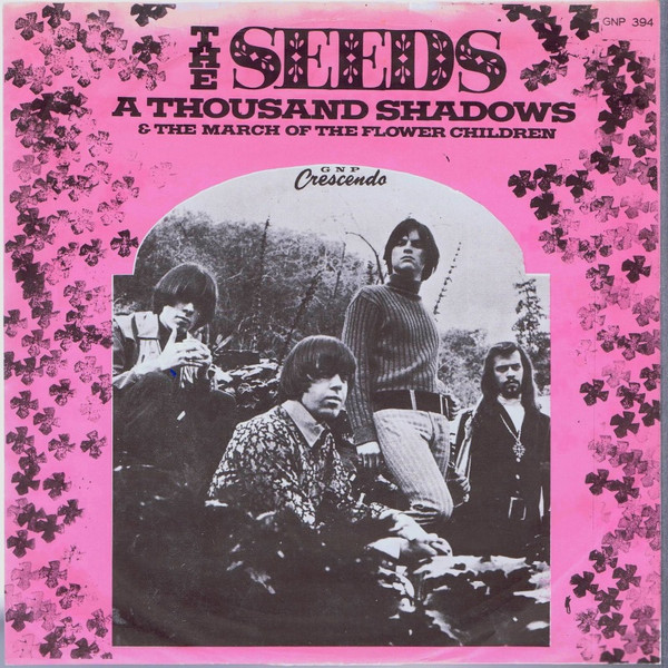 The Seeds – A Thousand Shadows / March Of The Flower Children