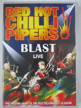 Red Hot Chilli Pipers – Blast Live DVD) - Discogs
