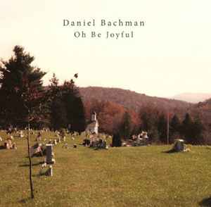 Daniel Bachman - Oh Be Joyful album cover