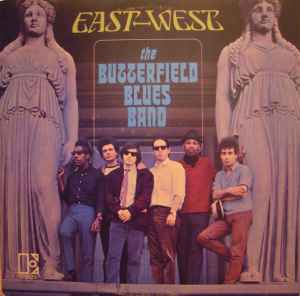The Paul Butterfield Blues Band - East-West album cover