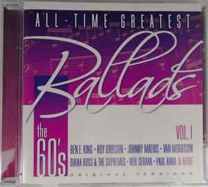 All-Time Greatest Ballads Vol.1 The 60'S (2005, CD) - Discogs