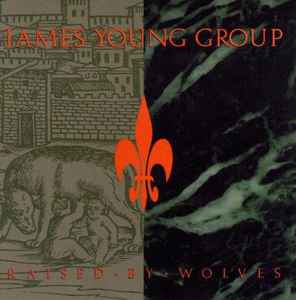 James Young Group - Raised By Wolves