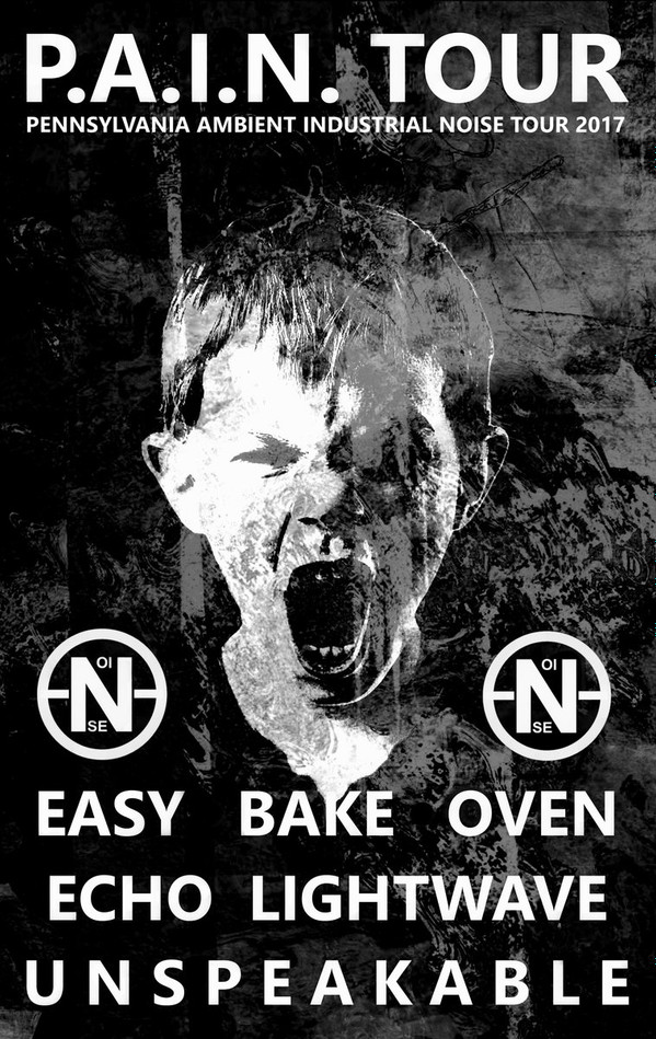 last ned album Easy Bake Oven Echo Lightwave Unspeakable - PAIN Tour 2017