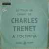 Charles Trenet - Le Tour De Chant De Charles Trenet