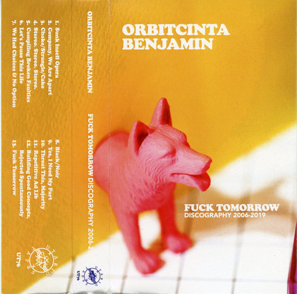 télécharger l'album Orbitcinta Benjamin - Fuck Tomorrow Discography 2006 2019