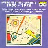 The Concord String Quartet - American String Quartets 1950 - 1970 album cover