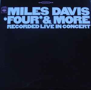 Miles Davis – 'Four' & More - Recorded Live In Concert (1966