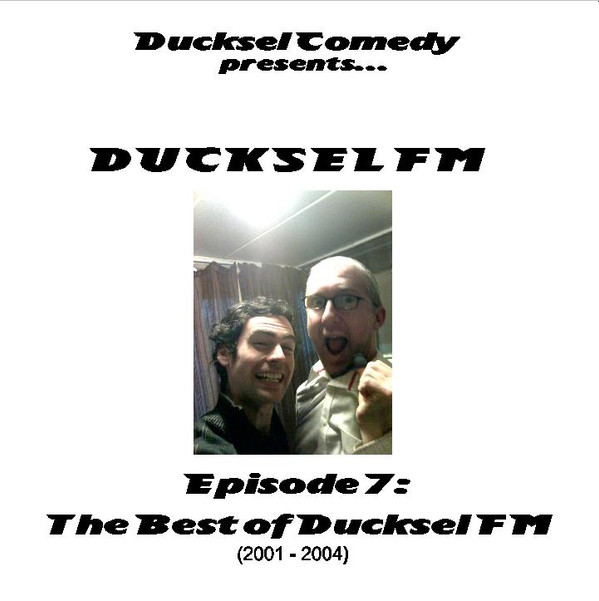 last ned album Ducksel Comedy - Ducksel FM Episode 7 The Best of Ducksel FM