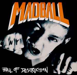 Madball - Ball Of Destruction album cover