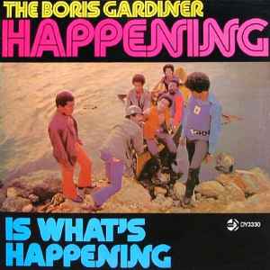 Is What's Happening - The Boris Gardiner Happening