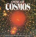 Cover of A Música De Cosmos (Trilha Sonora Do Seriado Da Rede Globo De Televisão COSMOS, De Carl Sagan), , Vinyl