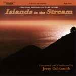 Cover of Islands In The Stream (Original Motion Picture Score), 1997, CD