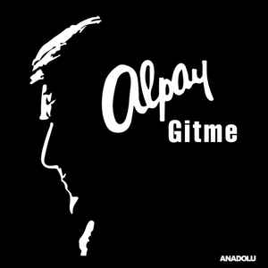 Gitme - Alpay