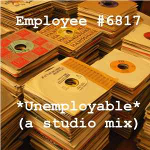Employee #6817 - Unemployable album cover