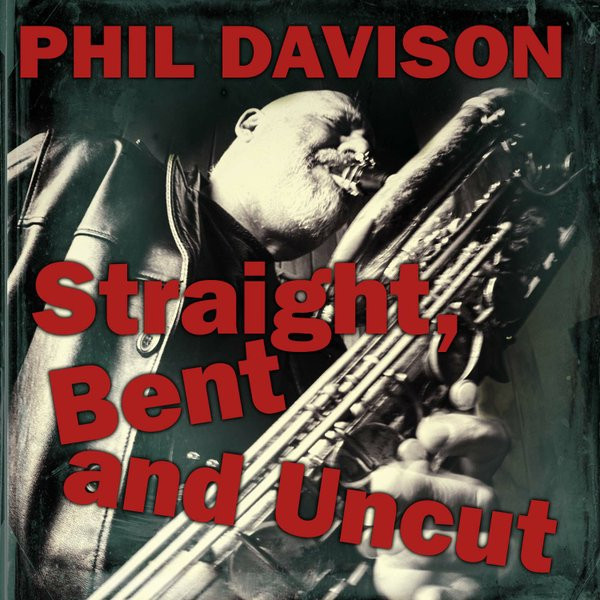 Album herunterladen Phil Davison - Straight Bent And Uncut