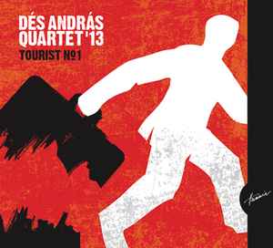 Dés András Quartet'13 - Tourist No. 1 album cover