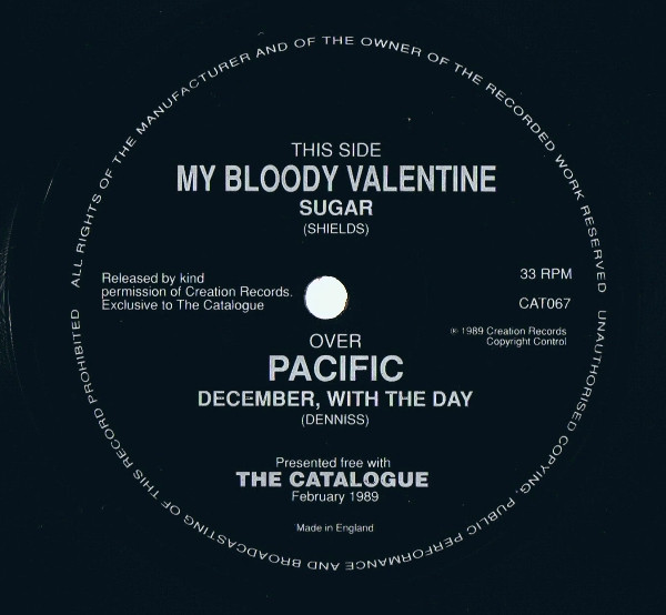 My Bloody Valentine / Pacific – Sugar / December, With The Day