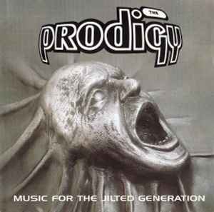 The Prodigy - Music For The Jilted Generation