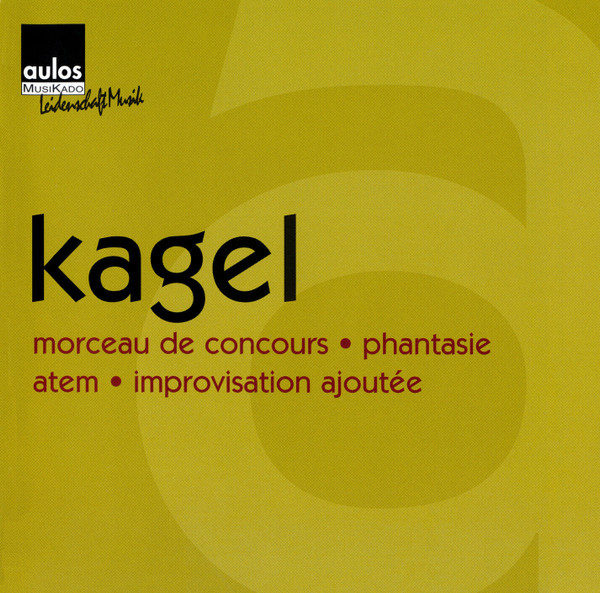 baixar álbum Kagel - a Morceau De Concours Phantasie Atem Improvisation Ajoutée