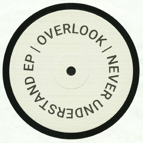 télécharger l'album Overlook - Never Understand EP