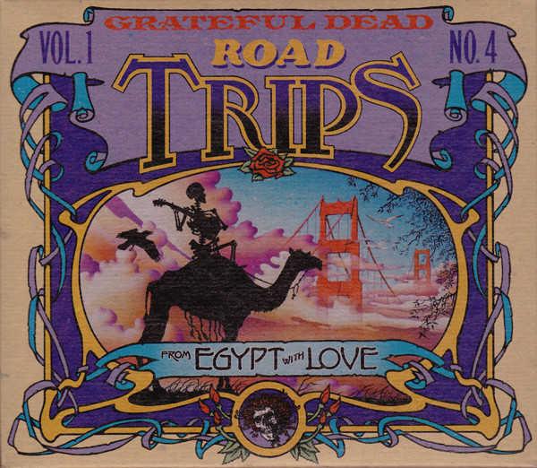 Grateful Dead - Road Trips Vol. 1 No. 4: From Egypt With Love 
