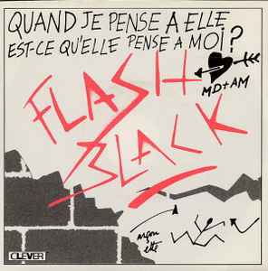 Flash Black - Quand Je Pense A Elle Est-ce Qu'elle Pense A Moi ? album cover