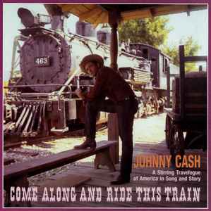 Come Along And Ride This Train - Johnny Cash