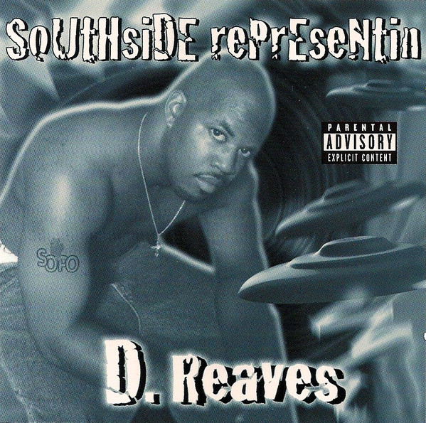 D. Reaves – South-Side Representin (2000, CD) - Discogs