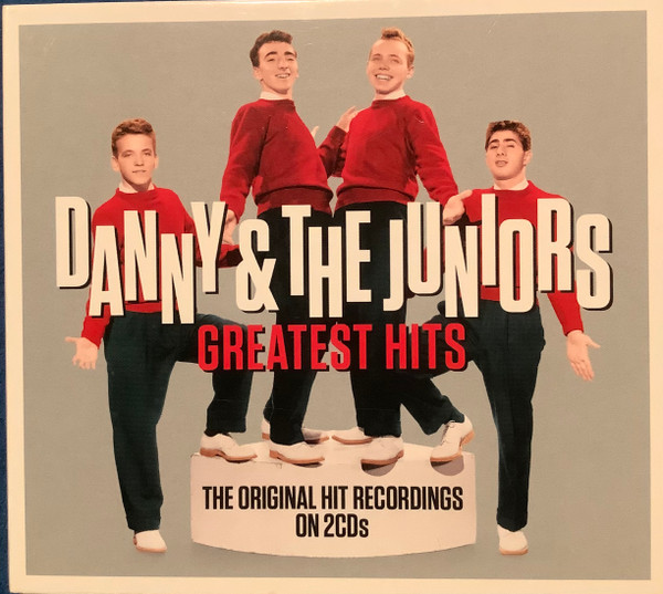 Danny u0026 The Juniors – Greatest Hits (2015